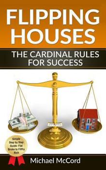 Paperback Flipping Houses: The Cardinal Rules for Success Book