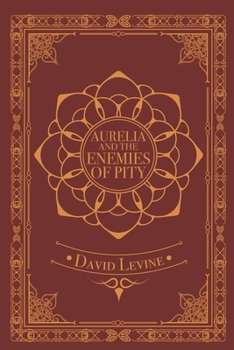 Paperback Aurelia And The Enemies Of Pity Book