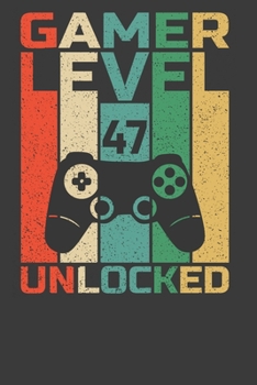 Paperback Gamer Level 47 Unlocked: Perfect Notebook For gamer. Cute Cream Paper 6*9 Inch With 100 Pages Notebook For Writing Daily Routine, Journal and H Book