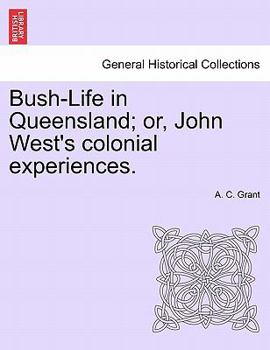 Paperback Bush-Life in Queensland; Or, John West's Colonial Experiences. Book