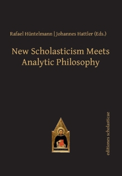 Hardcover New Scholasticism Meets Analytic Philosophy Book