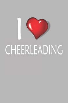 I Love Cheerleading: Blank College Ruled Lined Notebook Writing Journal