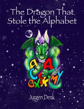 Paperback The Dragon That Stole the Alphabet Book