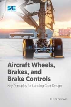 Paperback Aircraft Wheels, Brakes, and Brake Controls: Key Principles for Landing Gear Design Book