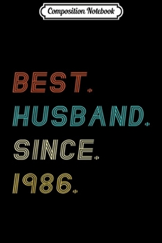 Paperback Composition Notebook: 33rd Wedding Anniversary Gifts Best Husband Since 1986 Journal/Notebook Blank Lined Ruled 6x9 100 Pages Book