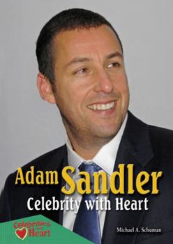 Adam Sandler: Celebrity With Heart - Book  of the Celebrities With Heart