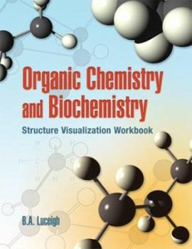 Paperback Organic Chemistry and Biochemistry: Structure Visualization Workbook Book