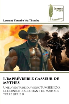 Paperback L'imprévisible casseur de mythes [French] Book