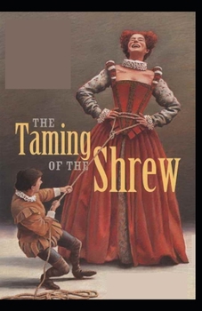 Paperback The Taming of the Shrew: illustrated edition Book