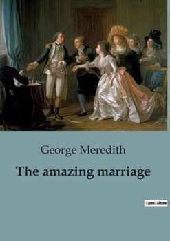 Paperback The amazing marriage: The Intriguing Tale of Love, Scandal, and Adventure in 19th Century England Book