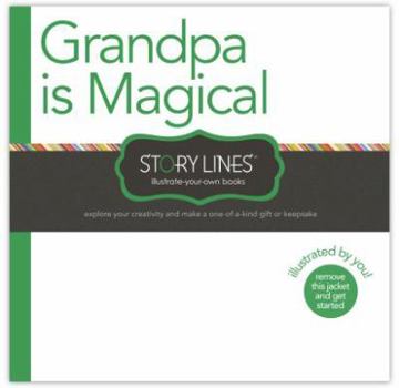 Hardcover Grandpa Is Magical: Illustrate Your Own Story Book