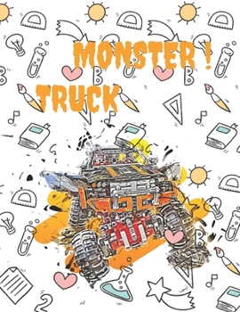 Monster Truck: Coloring Book For Toddlers Kids Ages 2-6 Years And Adult Size 8.5*11