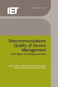 Hardcover Telecommunications Quality of Service Management: From Legacy to Emerging Services Book