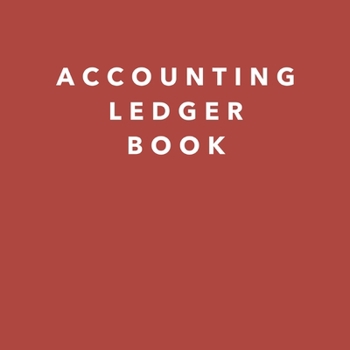 Paperback Accounting Ledger Book: Simple Accounting Ledger for Bookkeeping, Tracking Finances And Transactions 2021 Large [Large Print] Book