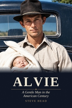 Alvie: A Gentle Man in the American Century