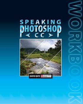 Paperback Speaking Photoshop CC Workbook Book