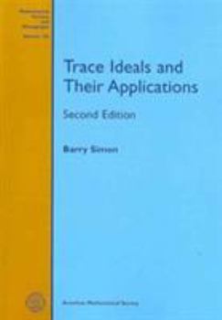 Paperback Trace Ideals and Their Applications: Second Edition (Mathematical Surveys and Monographs) Book