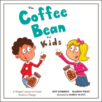 Hardcover The Coffee Bean for Kids: A Simple Lesson to Create Positive Change Book