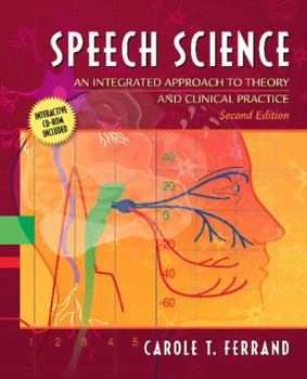 Paperback Speech Science: An Integrated Approach to Theory and Clinical Practice (with CD-ROM) [With CDROM] Book