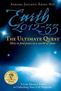 Paperback Earth 2012-33: The Ultimate Quest: How To Find Peace in a World of Chaos Book