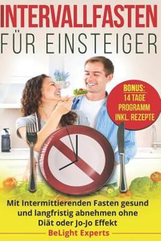 Paperback Intervallfasten für Einsteiger: Mit Intermittierenden Fasten gesund und langfristig abnehmen ohne Diät oder Jo-Jo Effekt [German] Book