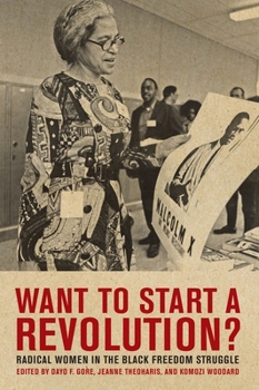 Paperback Want to Start a Revolution?: Radical Women in the Black Freedom Struggle Book