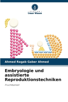 Embryologie und assistierte Reproduktionstechniken (German Edition)
