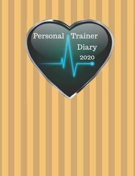 Paperback Personal Trainer Diary 2020: Appointment planner. Day to a page with hourly client times to ensure home business organization. Unique themed interi Book