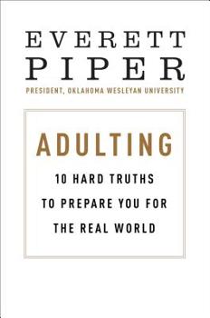 Hardcover Adulting: 10 Hard Truths to Prepare You for the Real World Book