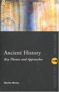 Paperback Ancient History: Key Themes and Approaches Book