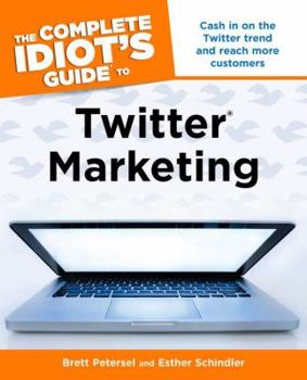 Paperback The Complete Idiot's Guide to Twitter Marketing Book