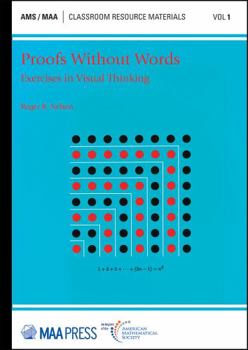 Paperback Proofs Without Words: Exercises in Visual Thinking (Classroom Resource Materials, 1) Book