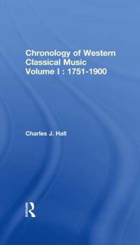 Hardcover Chronology of Western Classical Music, Volume I: 1751-1900 Book