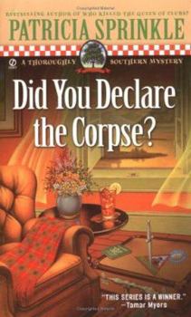 Did You Declare the Corpse?: A Thoroughly Southern Mystery (Thoroughly Southern Mysteries) - Book #8 of the Thoroughly Southern
