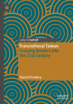 Hardcover Transnational Taiwan: Crossing Borders Into the 21st Century Book