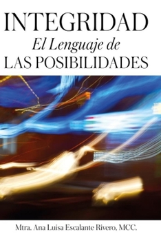 Paperback Integridad El Lenguaje de las Posibilidades [Spanish] Book