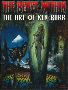 Paperback The Beast Within: The Art of Ken Barr Book