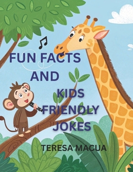 FUN FACTS AND KIDS FRIENDLY JOKES