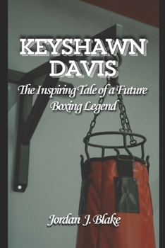 Paperback Keyshawn Davis: The Inspiring Tale of a Future Boxing Legend Book