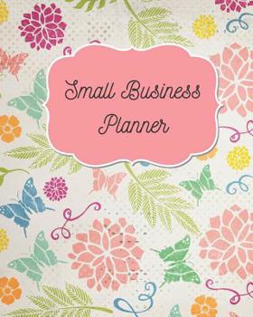 Paperback Small Business Planner: Monthly Planner and organizer with sales, expenses, budget, goals and more. Best planner for entrepreneurs, moms, wome Book