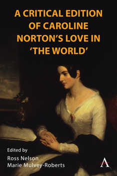 Hardcover A Critical Edition of Caroline Norton's Love in the World Book