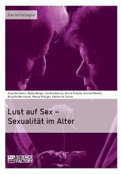 Paperback Lust auf Sex - Sexualität im Alter [German] Book