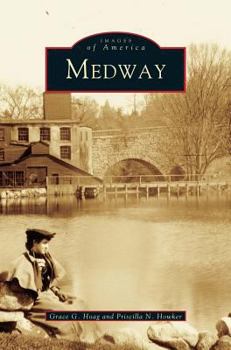 Medway (Images of America: Massachusetts) - Book  of the Images of America: Massachusetts