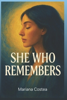 She who remembers: It's time to remember who you are.