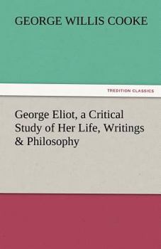 Paperback George Eliot, a Critical Study of Her Life, Writings & Philosophy Book