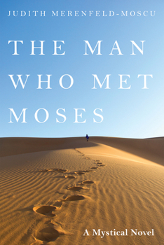 Hardcover The Man Who Met Moses: A Mystical Novel Book