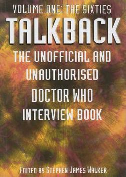 Paperback Talkback, Volume One: The Sixties: The Unofficial and Unauthorised Doctor Who Interview Book