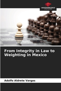 Paperback From Integrity in Law to Weighting in Mexico Book