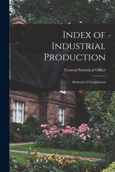 Paperback Index of Industrial Production: Methods of Compilation Book
