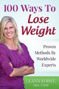 Paperback 100 Ways To Lose Weight: Proven Methods From Worldwide Experts Book